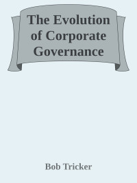Bob Tricker — The Evolution of Corporate Governance