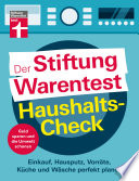 Andreas Löbbers — Der Stiftung Warentest Haushaltscheck - Geld sparen und die Umwelt schonen - Tipps und Tricks rund um Haushalt, Putzen und Kochen