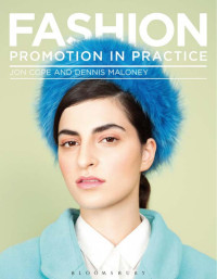 Jon Cope;Dennis Maloney; — Fashion Promotion in Practice