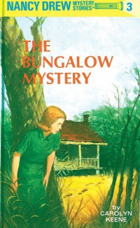 Carolyn Keene — The Bungalow Mystery