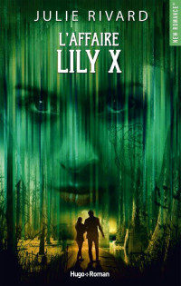 Rivard Julie — L’affaire Lily X