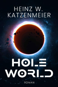 Heinz Katzenmeier — Hole World