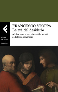 Francesco Stoppa — Le età del desiderio