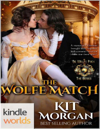Kit Morgan — World of de Wolfe Pack: The Wolfe Match (Kindle Worlds Novella)