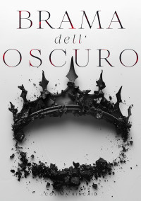 Kincaid, Cosima & Kerr, Ambra — Brama dell' Oscuro: Mafia dei Medici (Italian Edition)