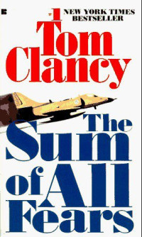 Tom Clancy — The Sum of All Fears