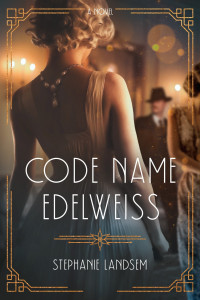 Stephanie Landsem — Code Name Edelweiss