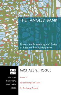 Michael S. Hogue; — The Tangled Bank