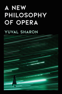 Yuval Sharon — A New Philosophy of Opera