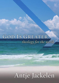 Antje Jackeln; — God Is Greater