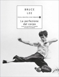 Bruce Lee — La perfezione del corpo