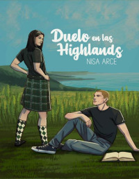 Nisa Arce — Duelo en las Highlands: Enemies to Lovers LGTB en Escocia