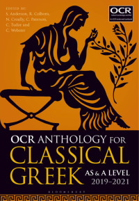 Stephen Anderson;Claire Webster;Rob Colborn;Charlie Paterson;Chris Tudor;Neil Croally; — OCR Anthology for Classical Greek AS and A Level: 201921