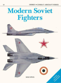 Mike Spick — Modern Soviet Fighters