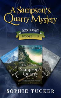 Sophie Tucker — A Sampsons Quarry Mystery Box Set - Books 1-3