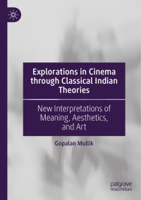 Gopalan Mullik — Explorations in Cinema through Classical Indian Theories