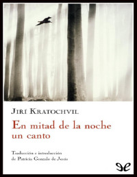 Jiří Kratochvil — En Mitad De La Noche Un Canto