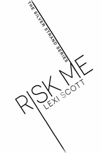 Lexi Scott — Risk Me