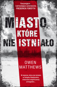 Owen Matthews — Miasto, które nie istniało