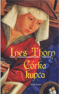 Thorn Ines — Niemiecka saga 01 - Córka kupca