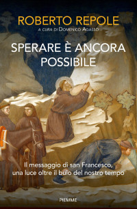 Domenico Agasso, Roberto Repole — Sperare è ancora possibile