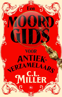 C.L. Miller — Een moordgids voor antiekverzamelaars