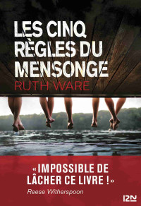 Ware, Ruth [Ware, Ruth] — Les cinq règles du mensonge