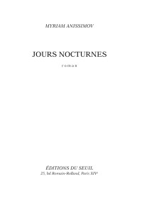 Myriam Anissimov [Anissimov, Myriam] — Jours nocturnes