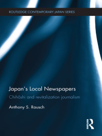 Anthony S. Rausch; — Japan's Local Newspapers