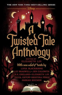 M. K. England & Elizabeth Lim & Kristina Pérez & Farrah Rochon — A Twisted Tale Anthology