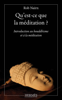 Rob NAIRN — Qu'est-ce que la méditation ?