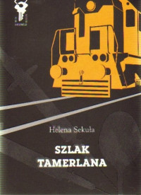 Helena Sekuła — Szlak Tamerlana