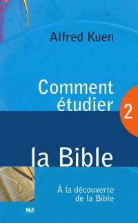 Alfred Kuen — Comment etudier la Bible