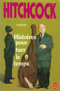 Hitchcock, Alfred — Hitchcock Présente - 54 - Histoires pour Tuer le Temps