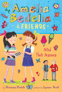 Herman Parish — Amelia Bedelia & Friends Mind Their Manners