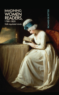 Richard Ritter; — Imagining Women Readers, 17891820