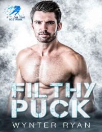 Wynter Ryan — Filthy Puck: F*** On The Ice Rink