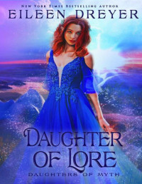 Eileen Dreyer — Daughter of Lore (Daughters of Myth Book 1)