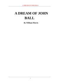 geal — A DREAM OF JOHN BALL AND A KING'S LESSON BY WILLIAM MORRIS