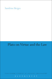 Sandrine Bergs; — Plato on Virtue and the Law