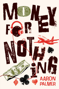 Aaron Palmer — Money for Nothing