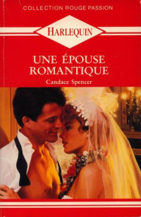 Candace Spencer — Une epouse romantique