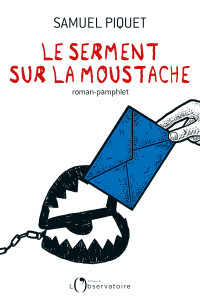 Samuel Piquet — Le Serment sur la moustache