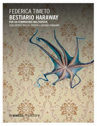 Federica Timeto — Bestiario Haraway