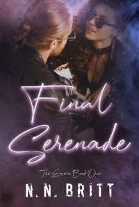 N. N. Britt — Final Serenade (The Encore Book 1)