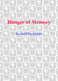 Richard Rodriguez — Hunger of Memory
