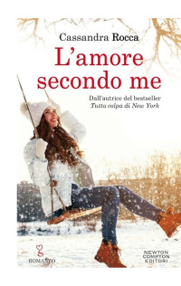 Cassandra Rocca — L'amore secondo me