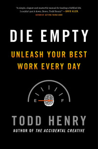 Todd Henry — Die Empty