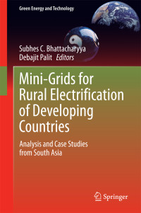 Subhes C. Bhattacharyya & Debajit Palit — Mini-Grids for Rural Electrification of Developing Countries