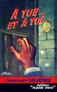 San-Antonio — 020 - A tu et à toi (1956)